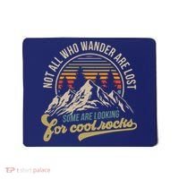 Not All Who Wander Are Lost Some Are Looking For Cool Rocks Mousepad thumb 0