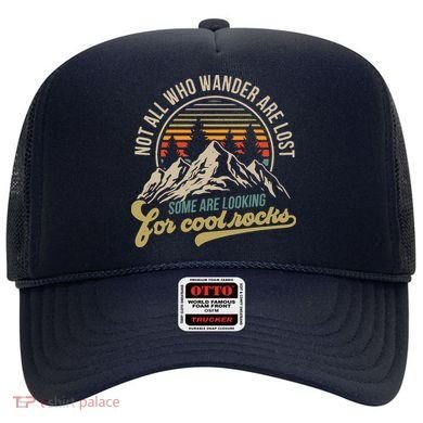 Not All Who Wander Are Lost Some Are Looking For Cool Rocks Hat
