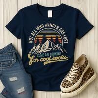 Not All Who Wander Are Lost Some Are Looking For Cool Rocks Women's T-Shirt thumb 3