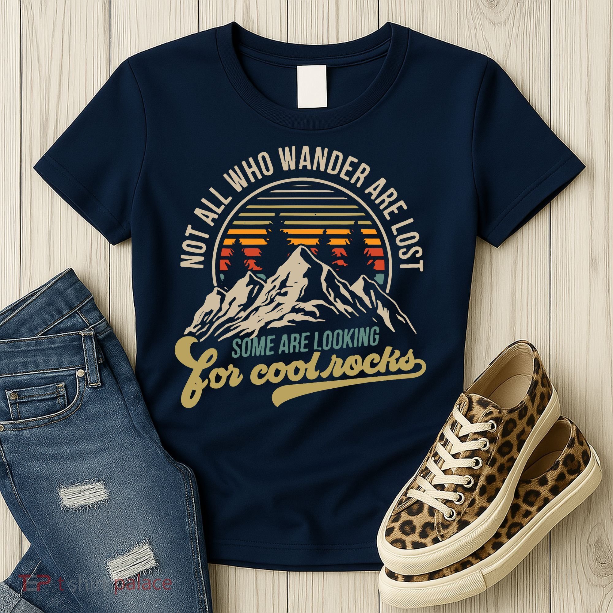 Not All Who Wander Are Lost Some Are Looking For Cool Rocks Women's T-Shirt