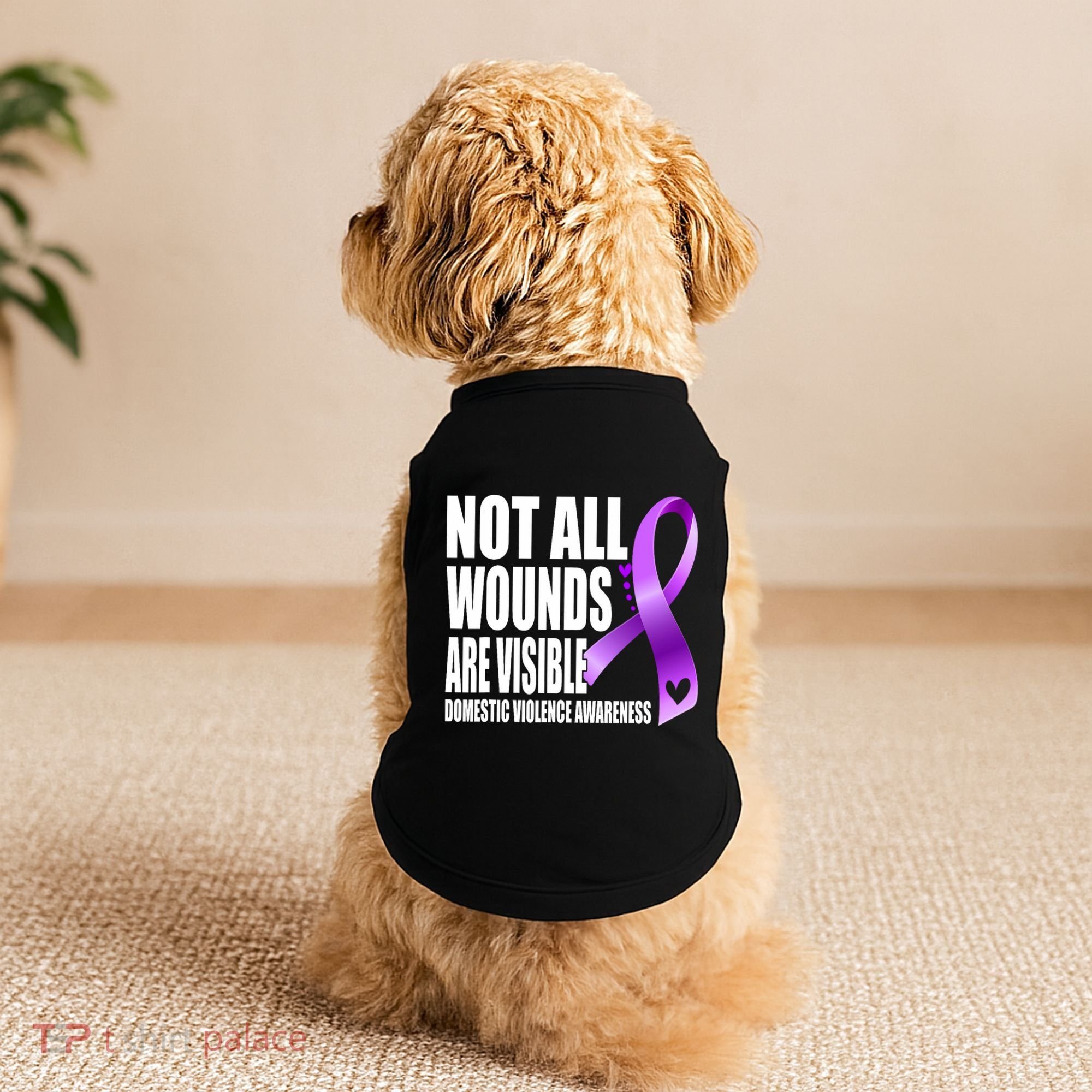 Not All Wounds Are Visible Domestic Violence Awareness Doggie Tank