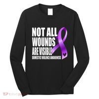 Not All Wounds Are Visible Domestic Violence Awareness Long Sleeve Shirt thumb 0