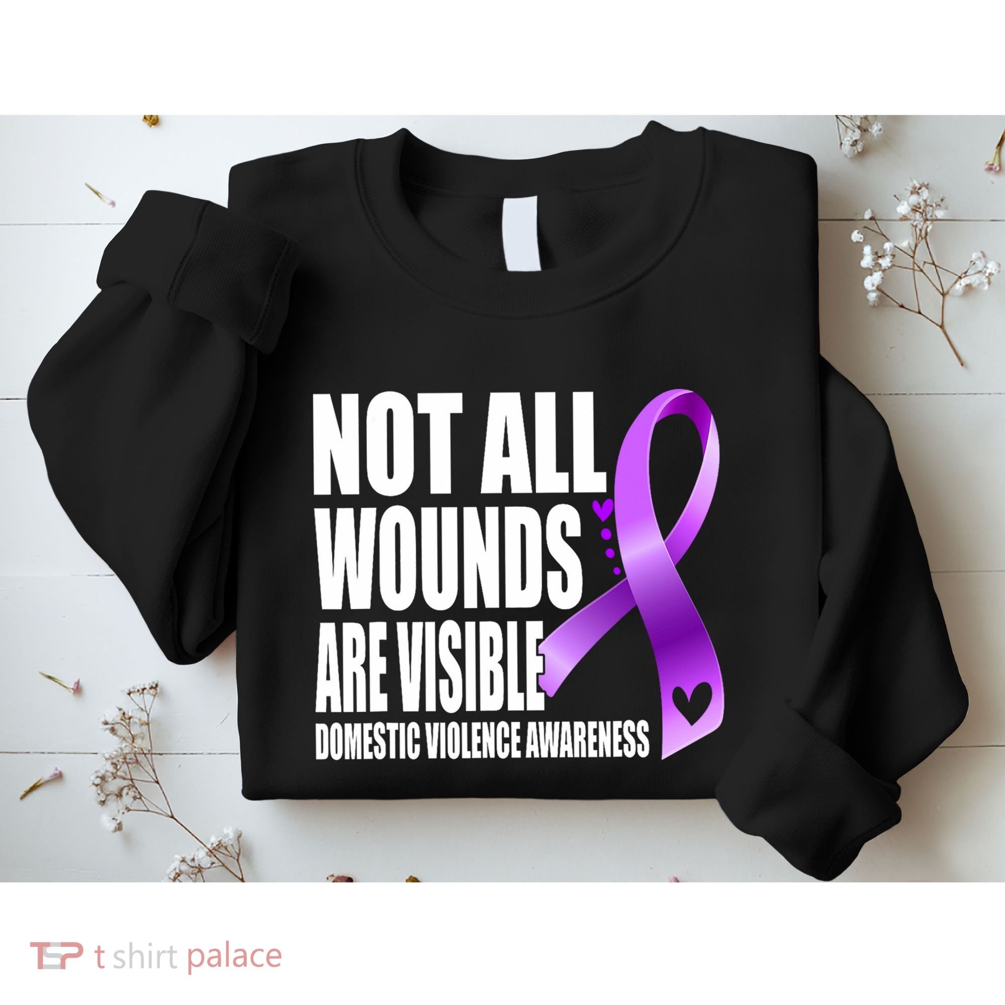 Not All Wounds Are Visible Domestic Violence Awareness Sweatshirt
