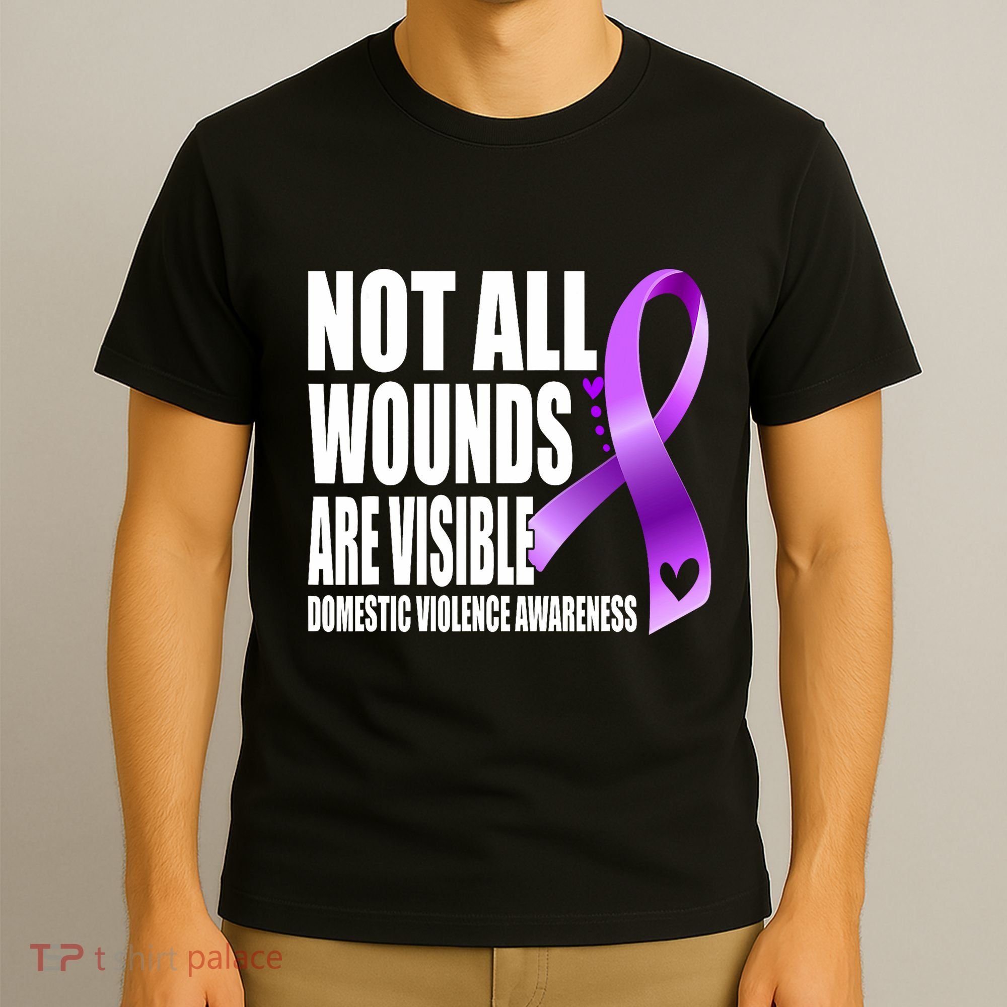 Not All Wounds Are Visible Domestic Violence Awareness T-Shirt