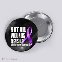 Not All Wounds Are Visible Domestic Violence Awareness Button thumb 0