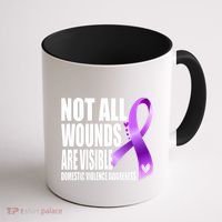 Not All Wounds Are Visible Domestic Violence Awareness Coffee Mug thumb 1