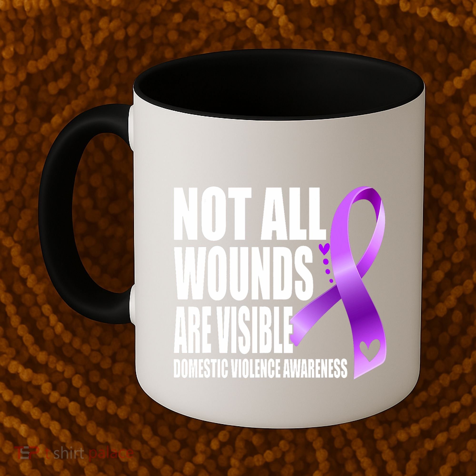 Not All Wounds Are Visible Domestic Violence Awareness Coffee Mug