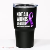 Not All Wounds Are Visible Domestic Violence Awareness Tumbler thumb 0