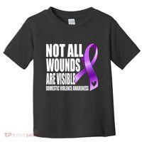 Not All Wounds Are Visible Domestic Violence Awareness Toddler T-Shirt thumb 0