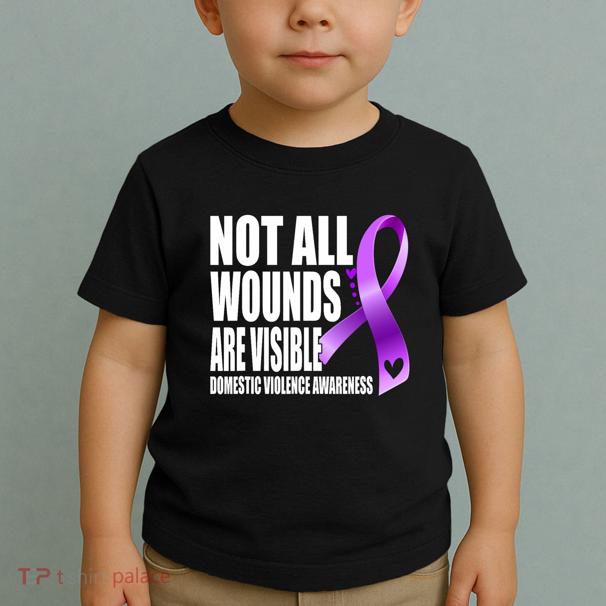 Not All Wounds Are Visible Domestic Violence Awareness Toddler T-Shirt