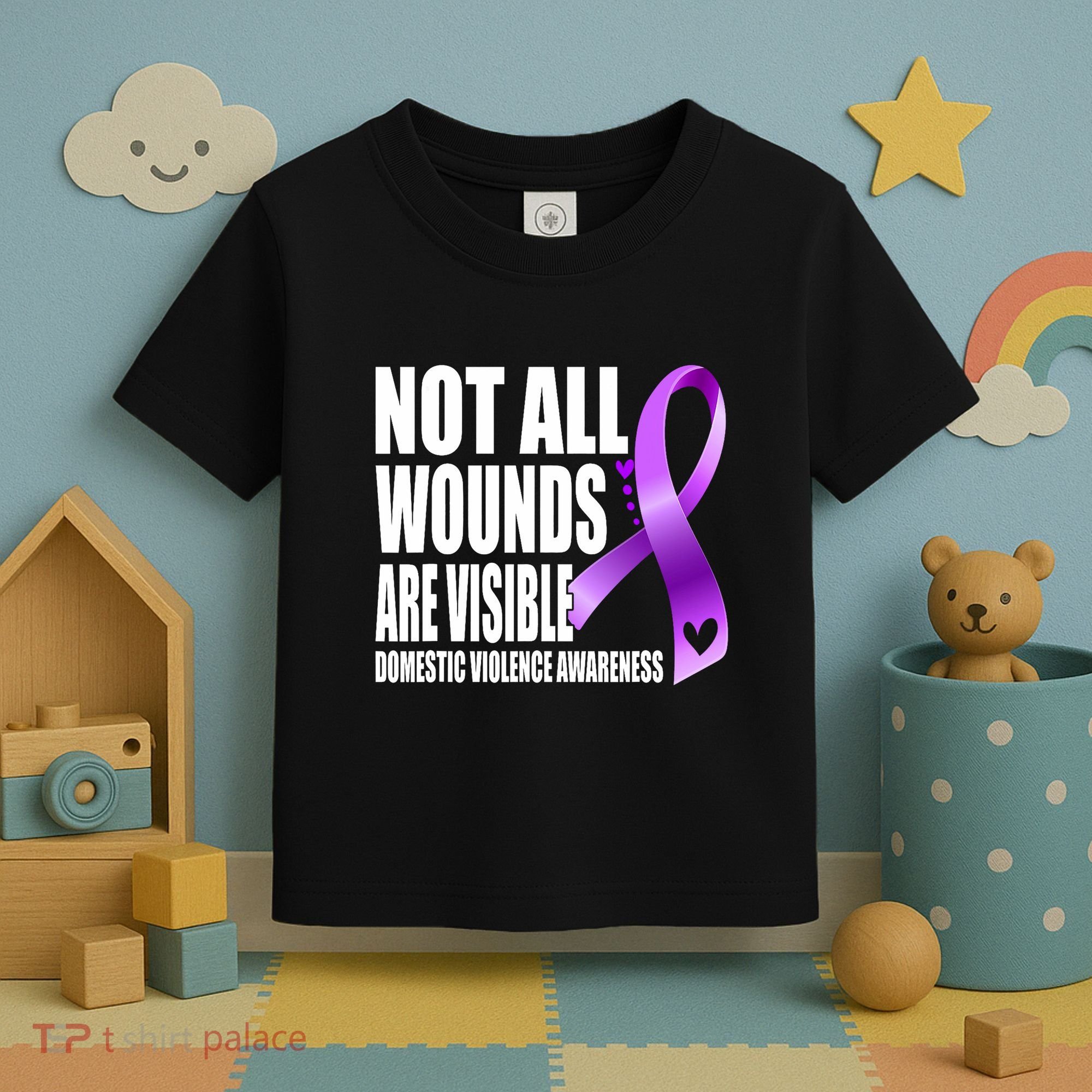 Not All Wounds Are Visible Domestic Violence Awareness Toddler T-Shirt