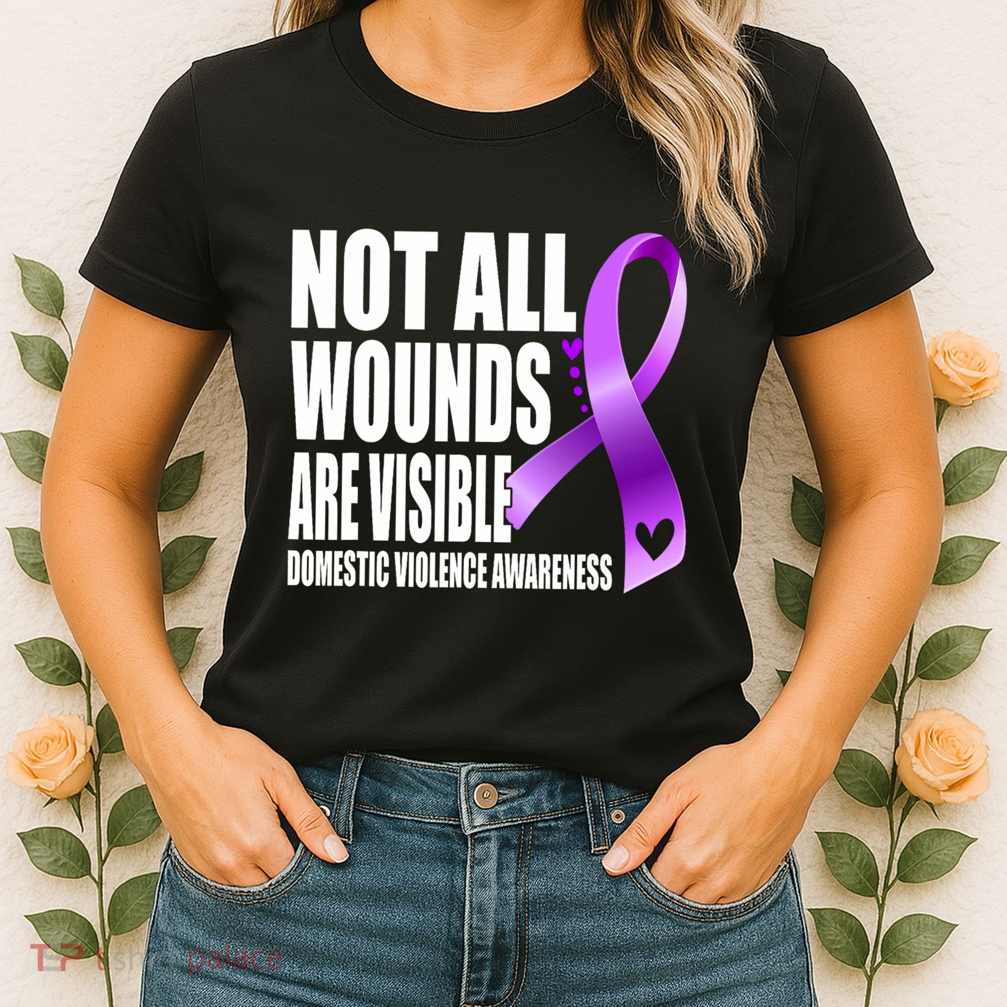 Not All Wounds Are Visible Domestic Violence Awareness Women's T-Shirt