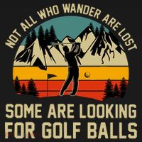 Not All Who Wander Are Lost Some Are Looking For Golf Balls Ornament thumb 1