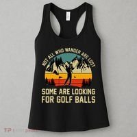 Not All Who Wander Are Lost Some Are Looking For Golf Balls Women's Tank Top thumb 3