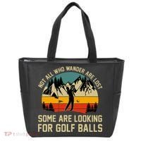 Not All Who Wander Are Lost Some Are Looking For Golf Balls Tote Bag thumb 0
