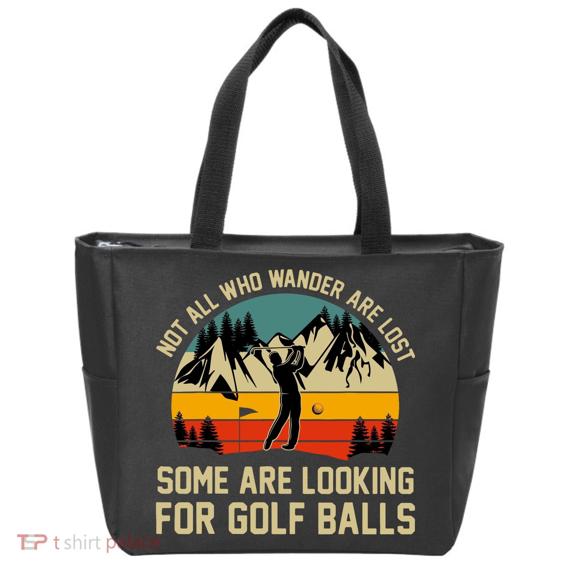 Not All Who Wander Are Lost Some Are Looking For Golf Balls Tote Bag