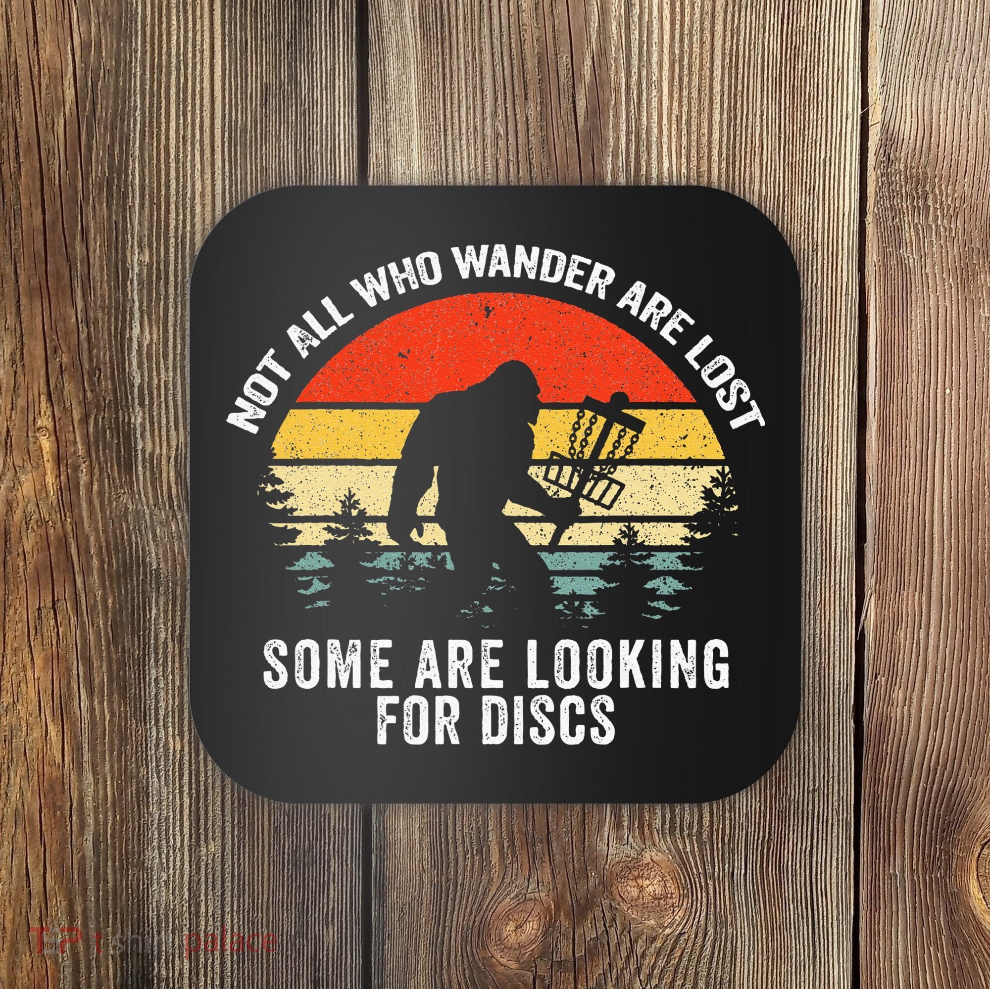 Not All Who Wander Are Lost Disc Golf Bigfoot Christmas Coaster