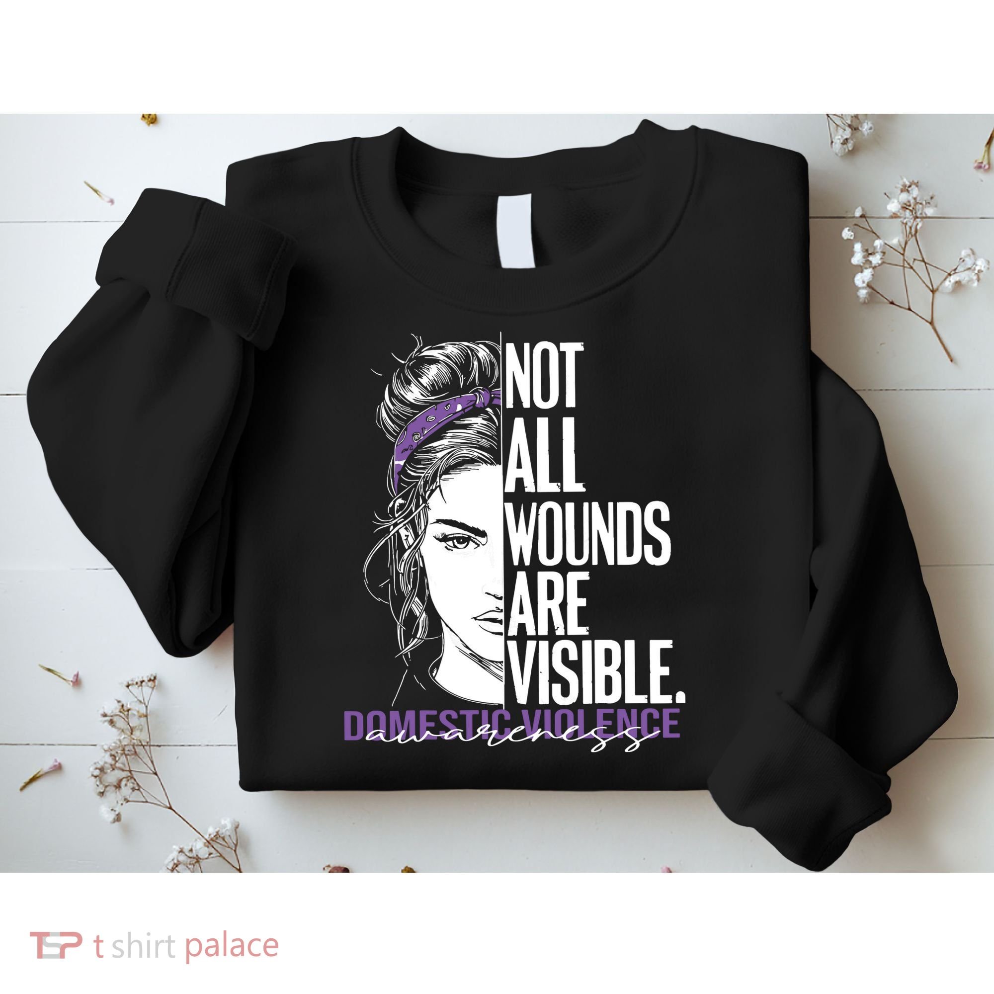 Not All Wounds Are Visible Women Domestic Violence Awareness Sweatshirt