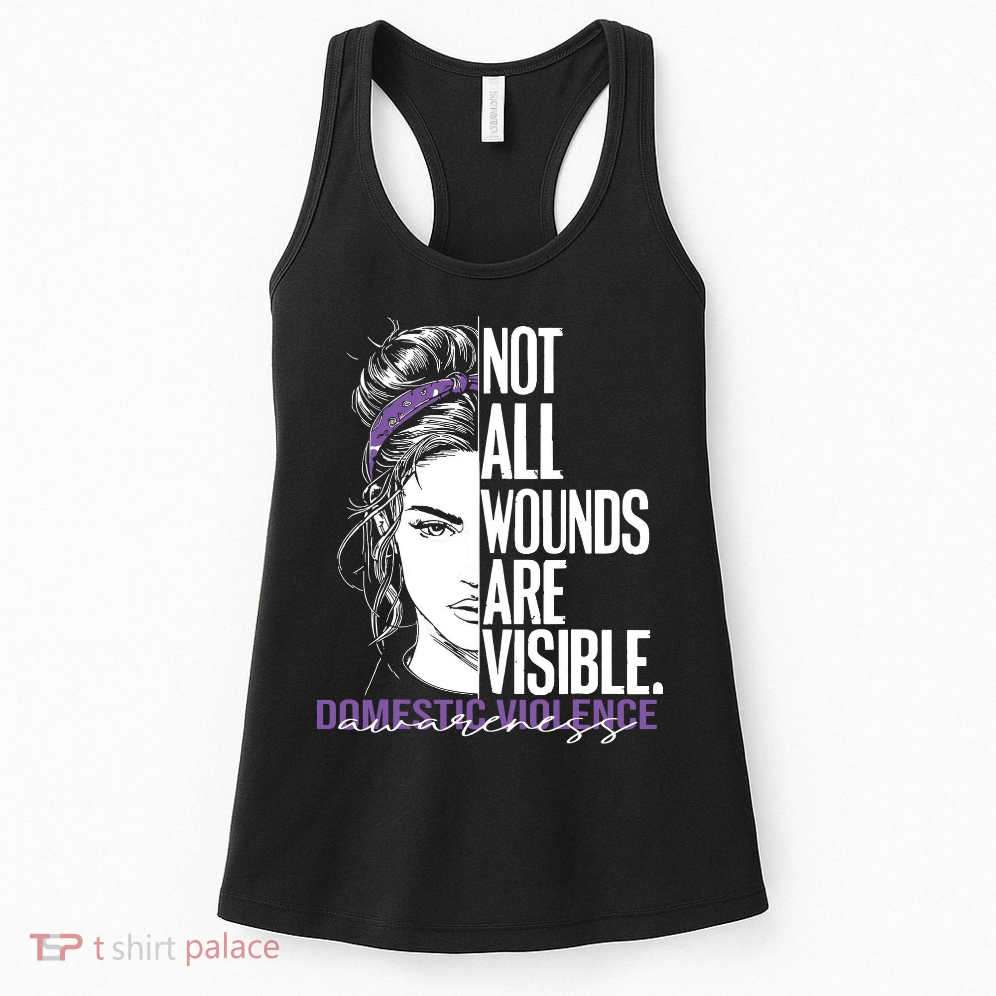 Not All Wounds Are Visible Women Domestic Violence Awareness Women's Tank Top