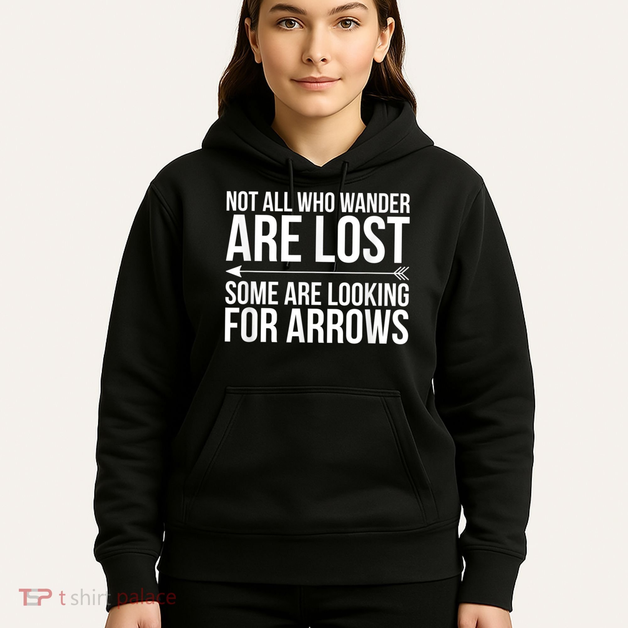 Not All Who Wander Are Lost Some Looking For Arrows Archery Hoodie