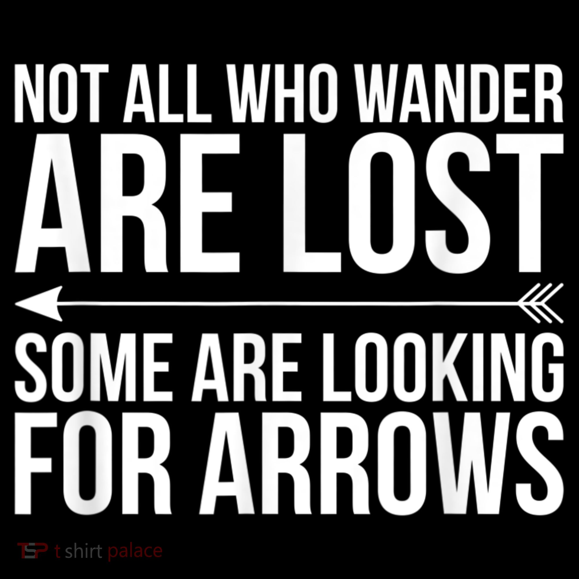 Not All Who Wander Are Lost Some Looking For Arrows Archery Women's Hoodie