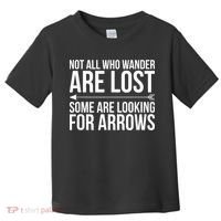 Not All Who Wander Are Lost Some Looking For Arrows Archery Toddler T-Shirt thumb 0