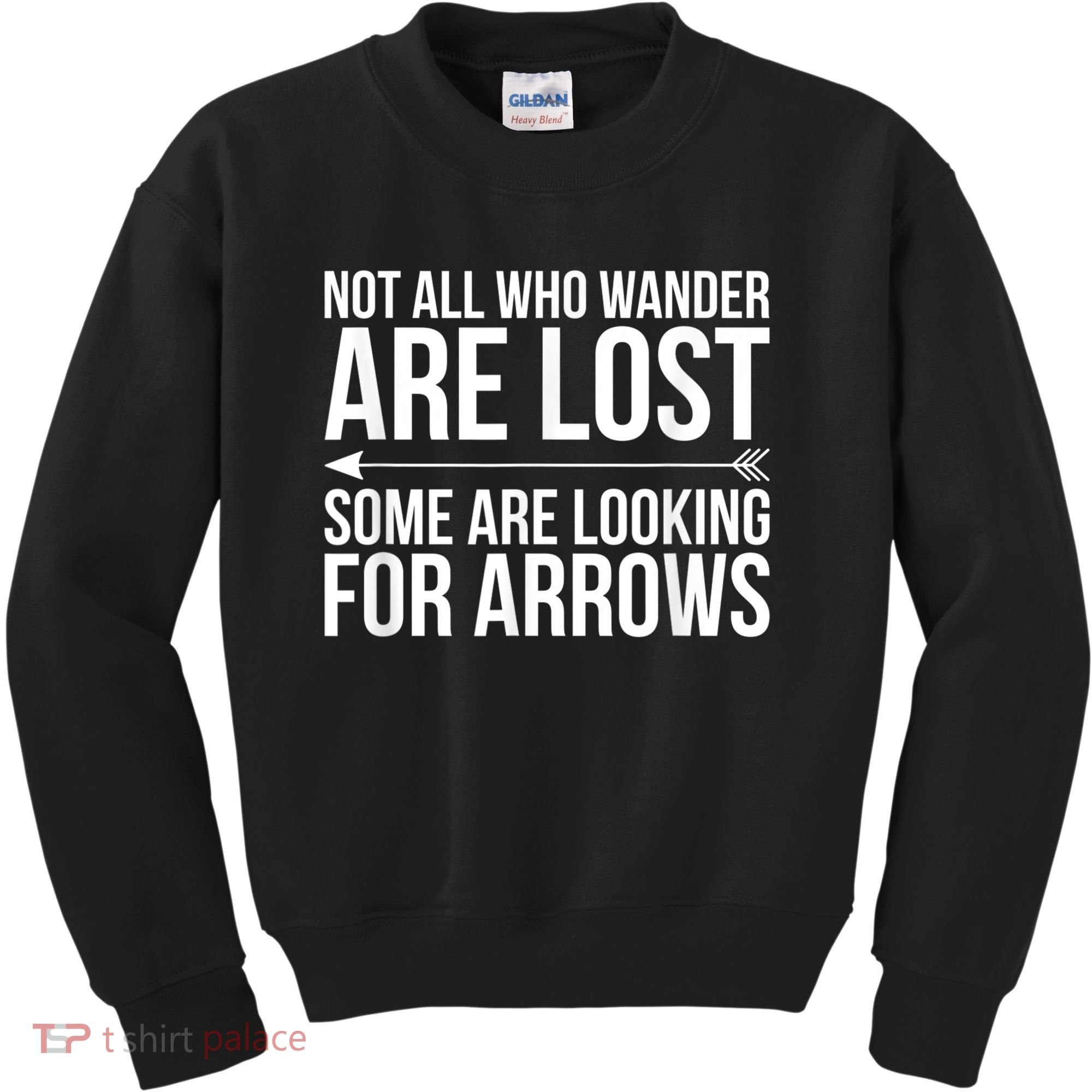 Not All Who Wander Are Lost Some Looking For Arrows Archery Kids Sweatshirt