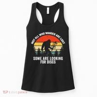 Not All Who Wander Are Lost Some Looking For Discs Bigfoot TShirt Women's Tank Top thumb 0