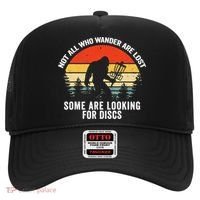 Not All Who Wander Are Lost Some Looking For Discs Bigfoot TShirt Hat thumb 0