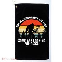 Not All Who Wander Are Lost Some Looking For Discs Bigfoot TShirt Golf Towel thumb 0