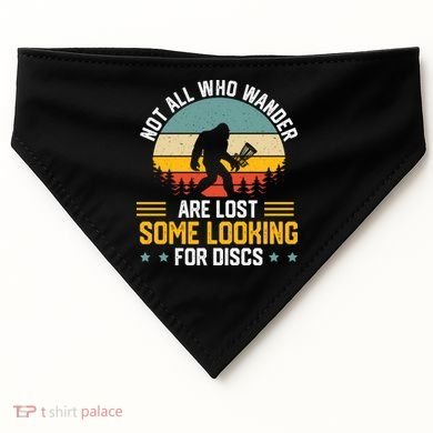 Not All Who Wander Are Lost Disc Golf Bigfoot Funny Golfing USA-Made Doggie Bandana