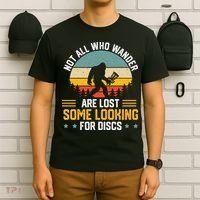 Not All Who Wander Are Lost Disc Golf Bigfoot Funny Golfing T-Shirt thumb 6