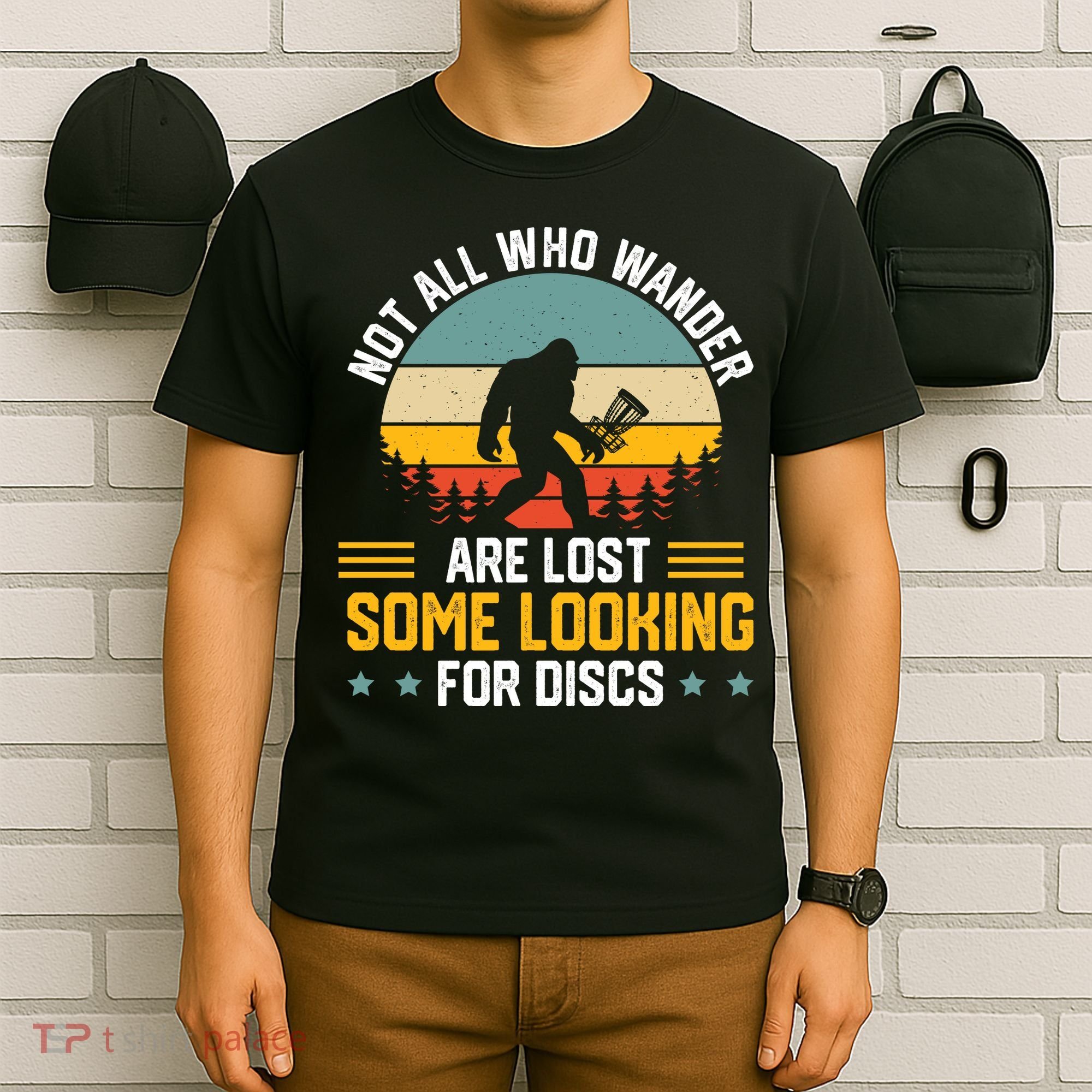 Not All Who Wander Are Lost Disc Golf Bigfoot Funny Golfing T-Shirt