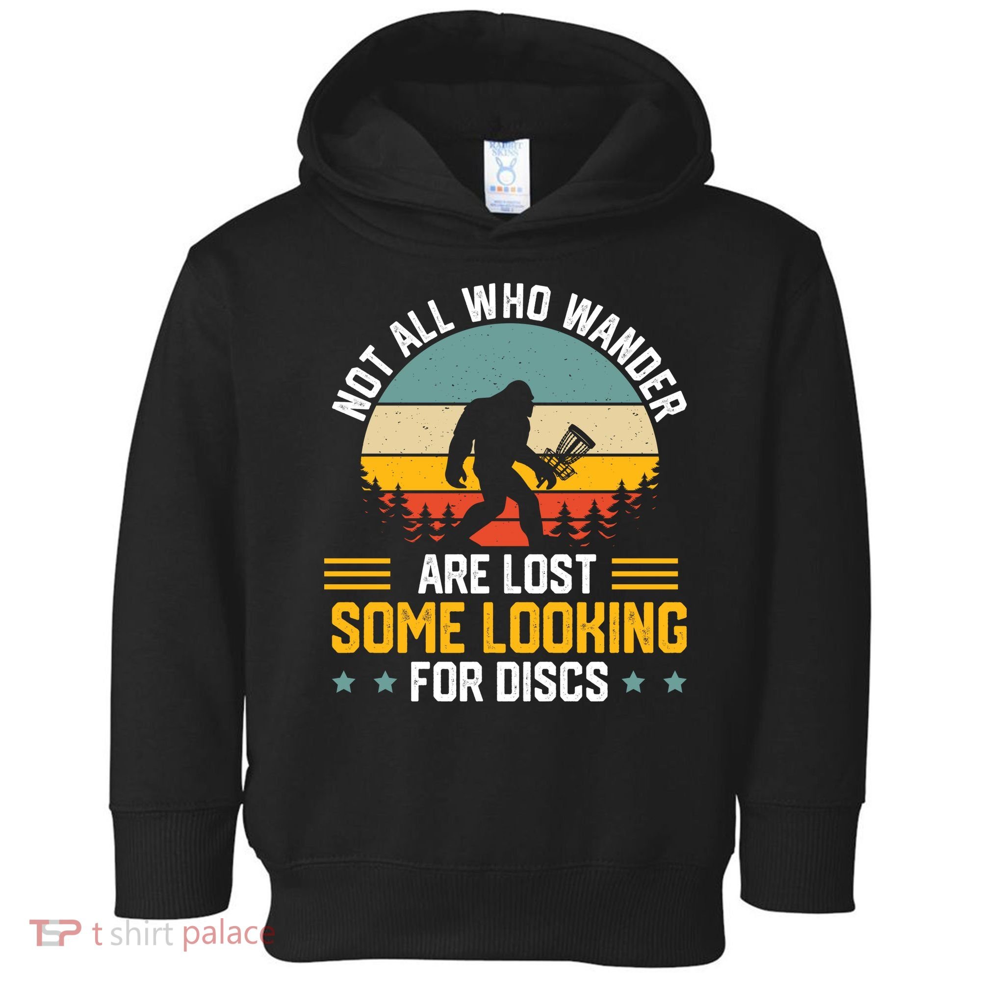 Not All Who Wander Are Lost Disc Golf Bigfoot Funny Golfing Toddler Hoodie
