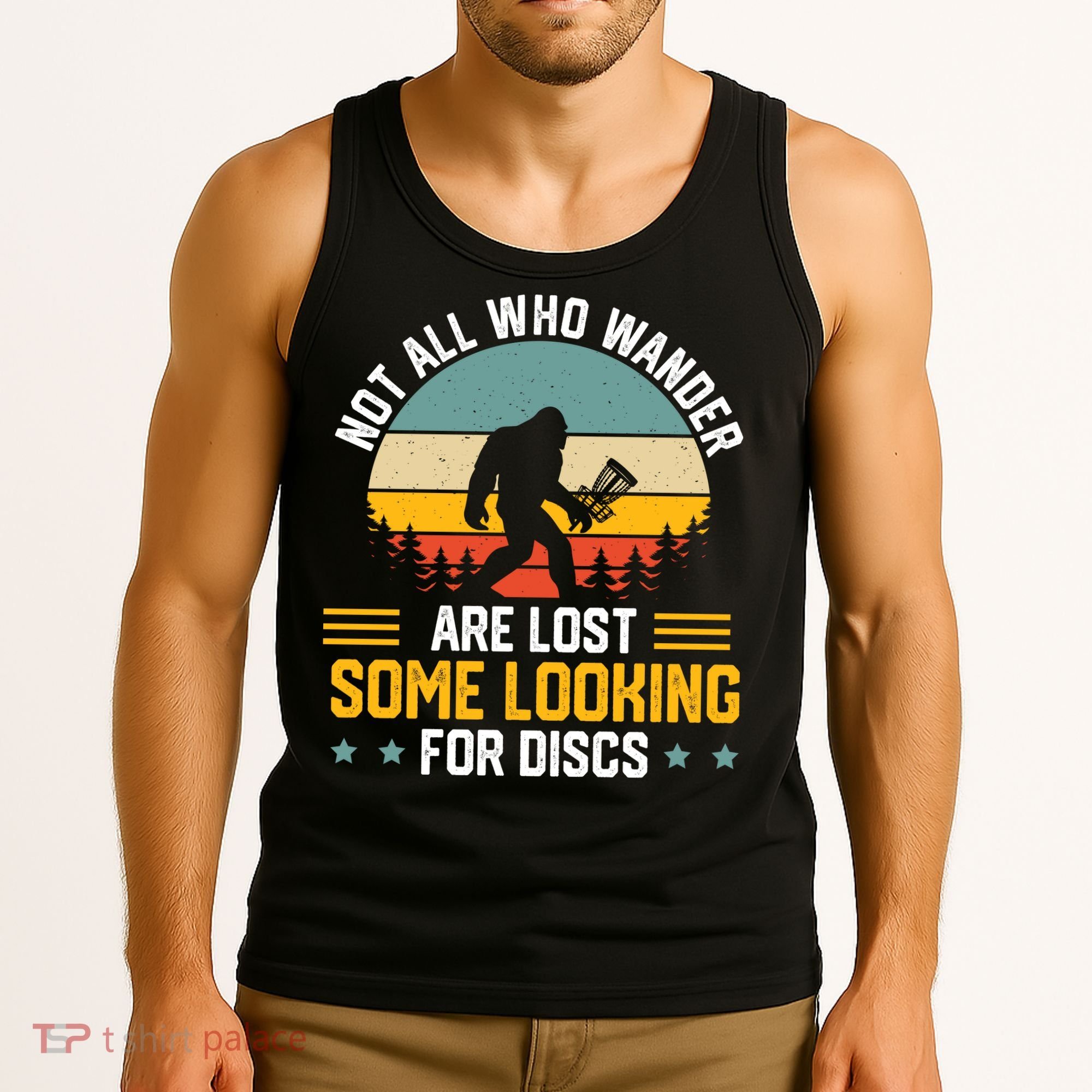 Not All Who Wander Are Lost Disc Golf Bigfoot Funny Golfing Tank Top