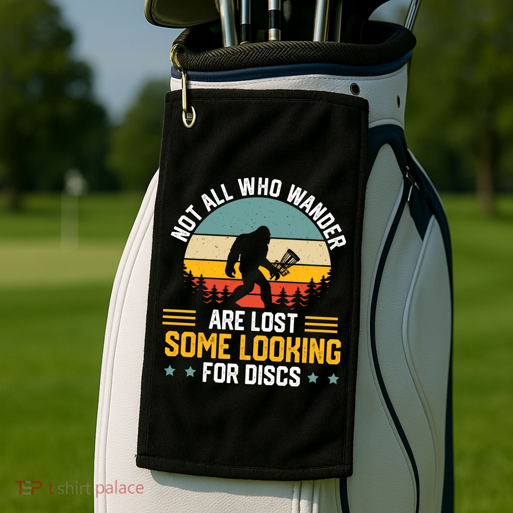 Not All Who Wander Are Lost Disc Golf Bigfoot Funny Golfing Golf Towel