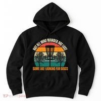 Not All Who Wander Are Lost Some Are Looking For Discs Hoodie thumb 0
