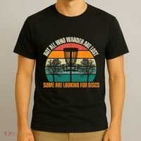 Not All Who Wander Are Lost Some Are Looking For Discs T-Shirt thumb 3