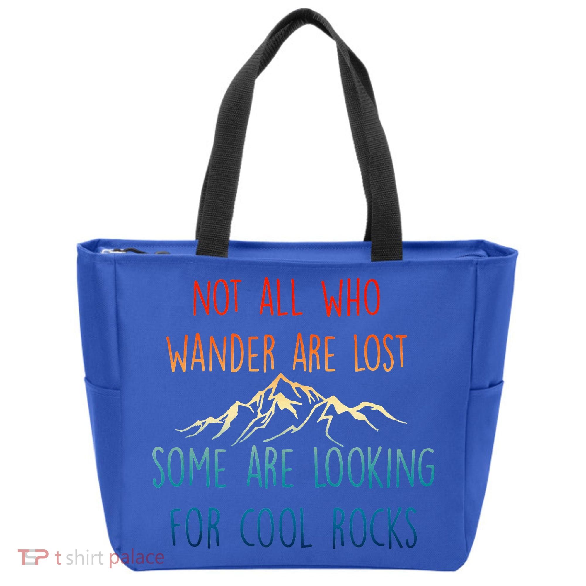 Not All Who Wander Are Lost Some Are Looking For Cool Rocks Tote Bag