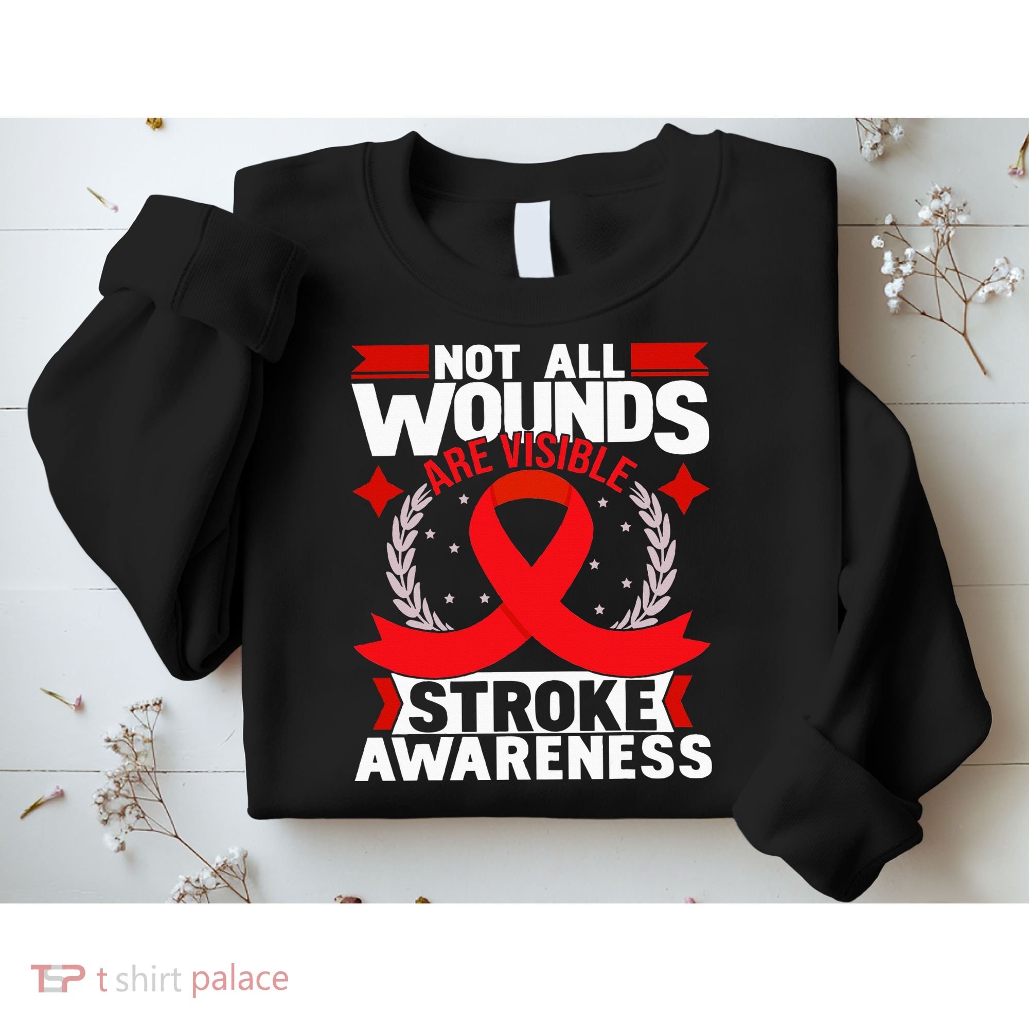 Not All Wounds Are Visible  Stroke Awareness Red Ribbon Sweatshirt