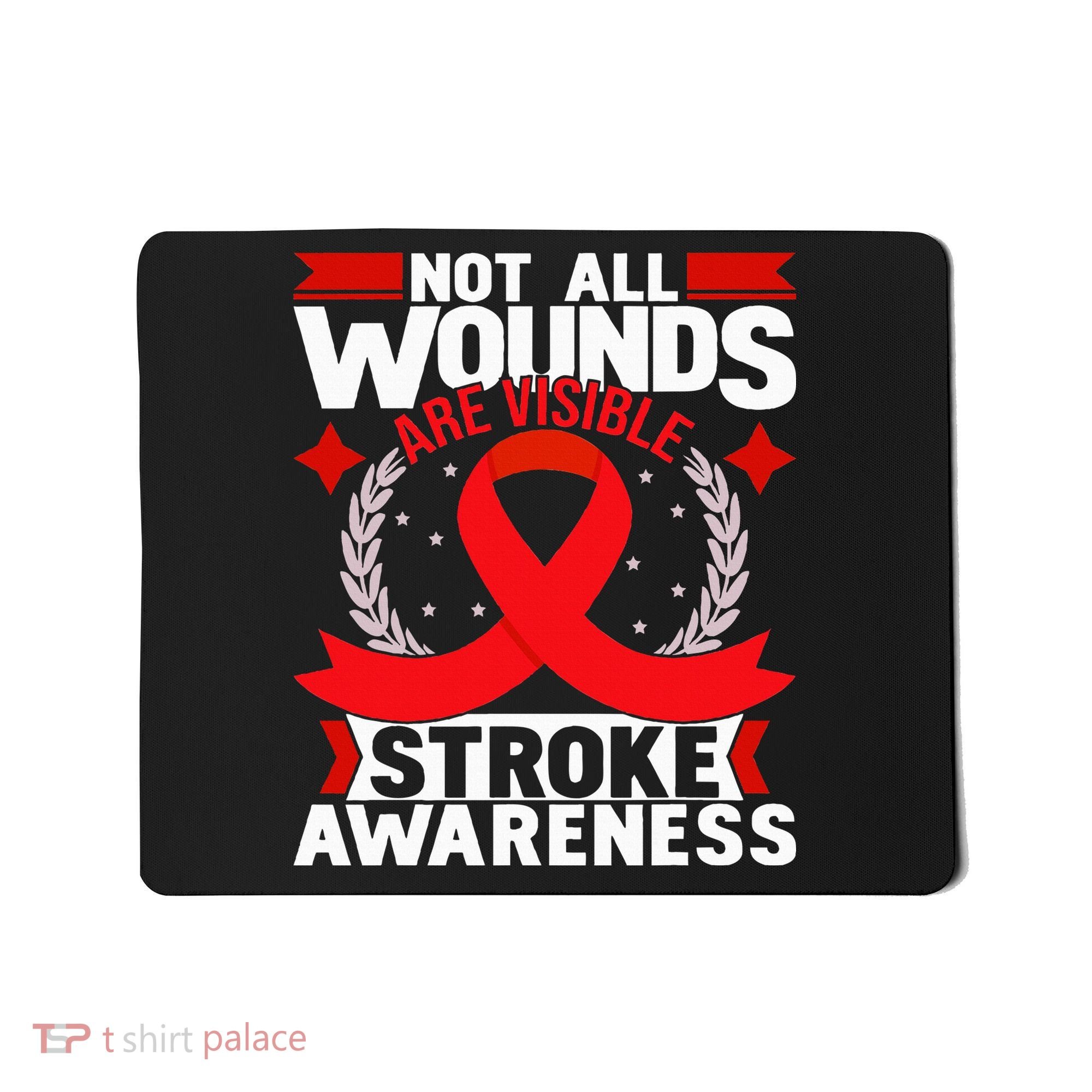 Not All Wounds Are Visible  Stroke Awareness Red Ribbon Mousepad