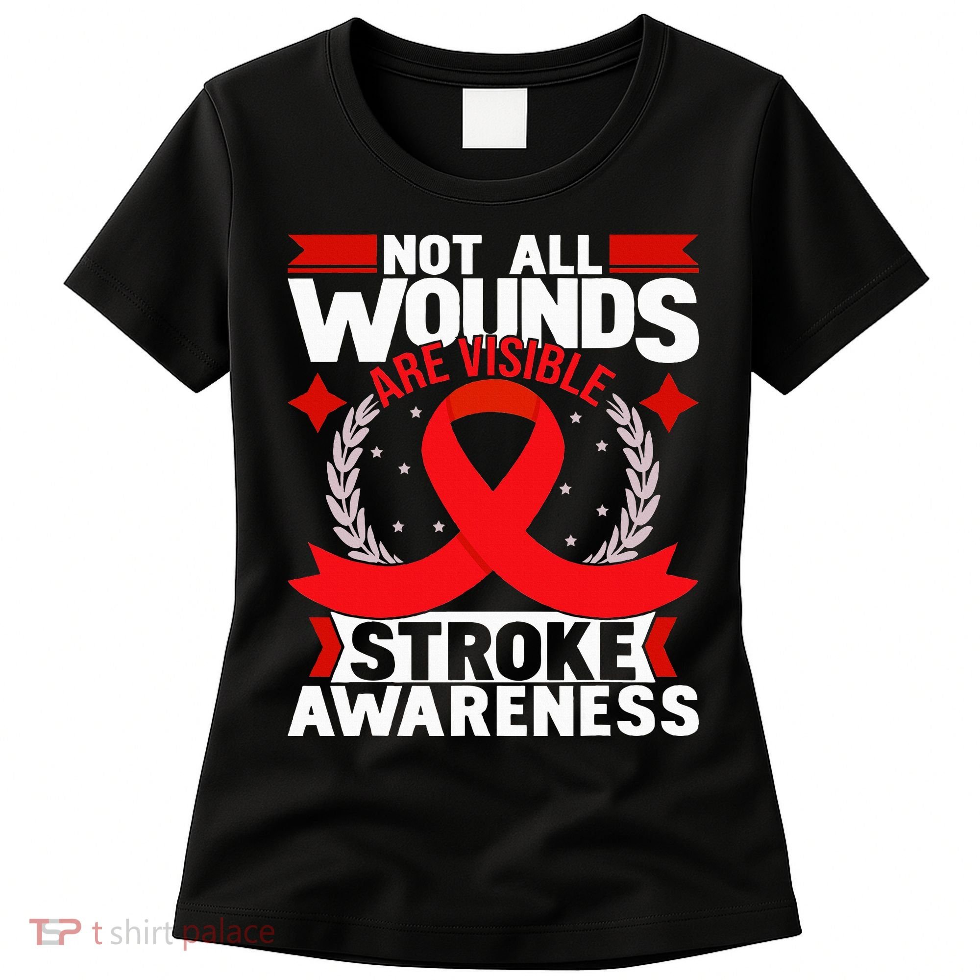 Not All Wounds Are Visible  Stroke Awareness Red Ribbon Women's T-Shirt