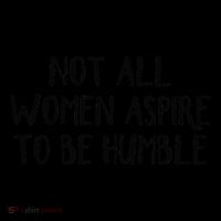 Not All Women Aspire To Be Humble Coffee Mug thumb 5