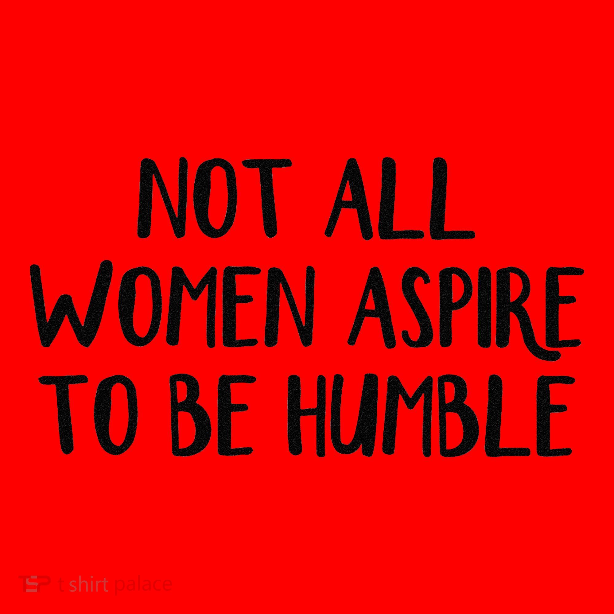 Not All Women Aspire To Be Humble Santa Hat