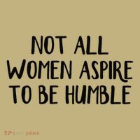 Not All Women Aspire To Be Humble Sweatshirt thumb 2