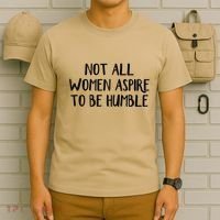 Not All Women Aspire To Be Humble T-Shirt thumb 6