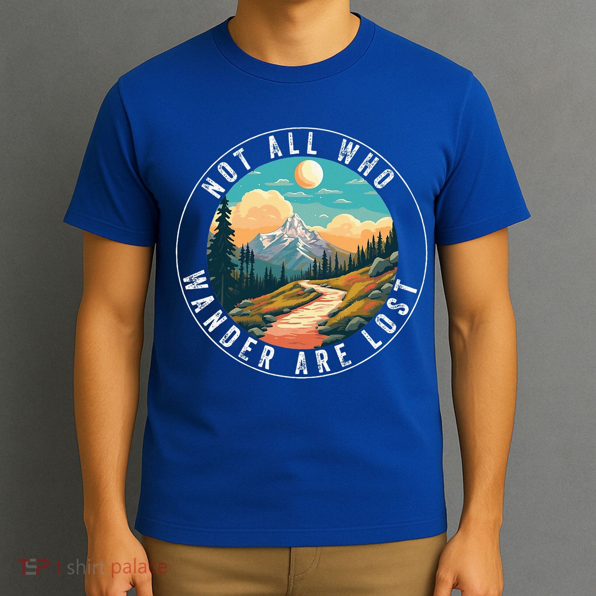 Not All Who Wander Are Lost Hiking Outdoorsy Nature T-Shirt