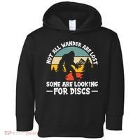 Not All Who Wander Are Lost Disc Golf Bigfoot Frisbee Player Toddler Hoodie thumb 0