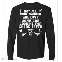Not All Who Wander Are Lost Some Are Looking For Shark Teeth Comfort Colors Heavyweight Long Sleeve T-Shirt thumb 0