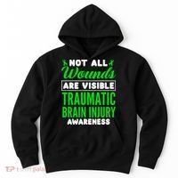 Not All Wounds Are Visible Traumatic Brain Injury Awareness Hoodie thumb 0